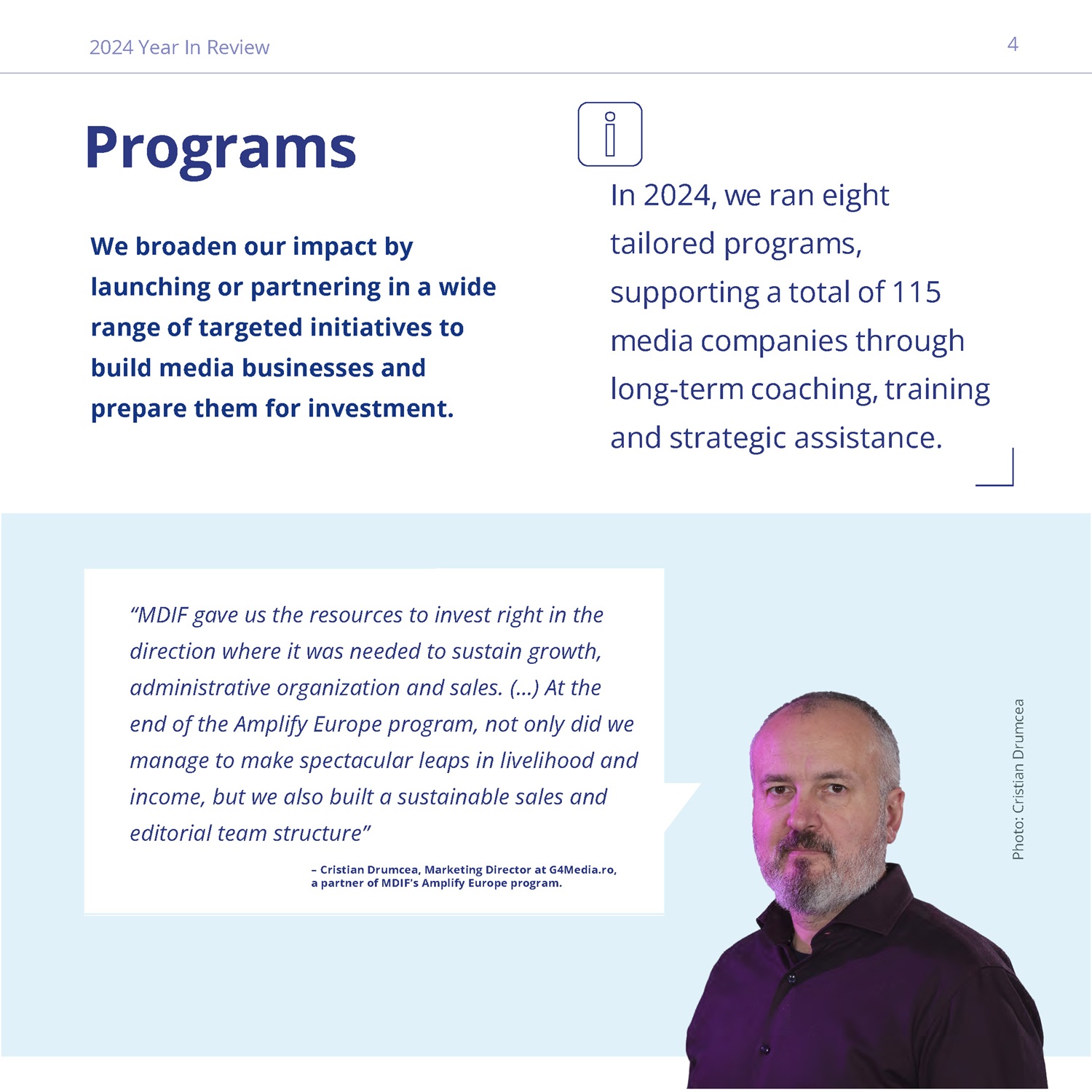 In 2024, MDIF ran eight tailored programs, supporting 115 media companies with long-term coaching, training and strategic assistance. Includes a testimonial from G4Media.ro highlighting growth in revenue and team structure.